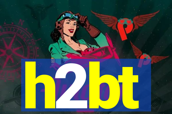 h2bt