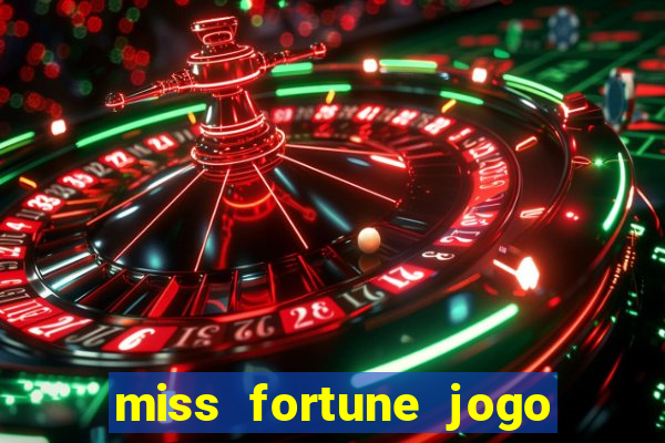 miss fortune jogo de sexo