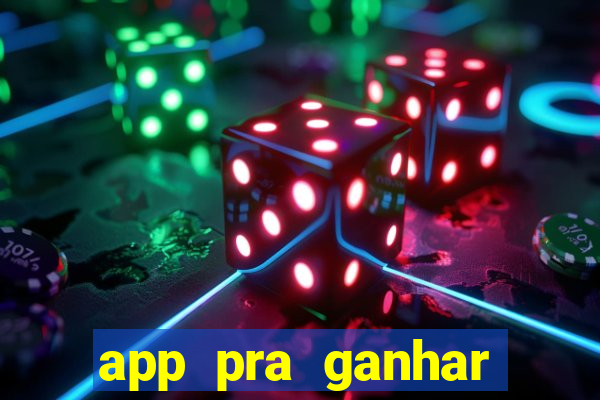 app pra ganhar dinheiro jogando