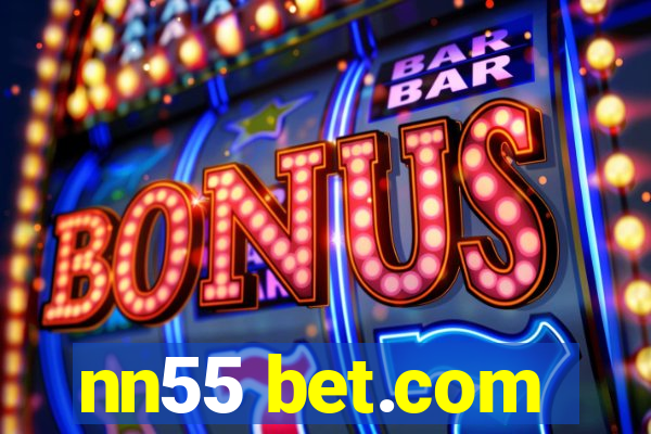 nn55 bet.com