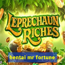 hentai mr fortune