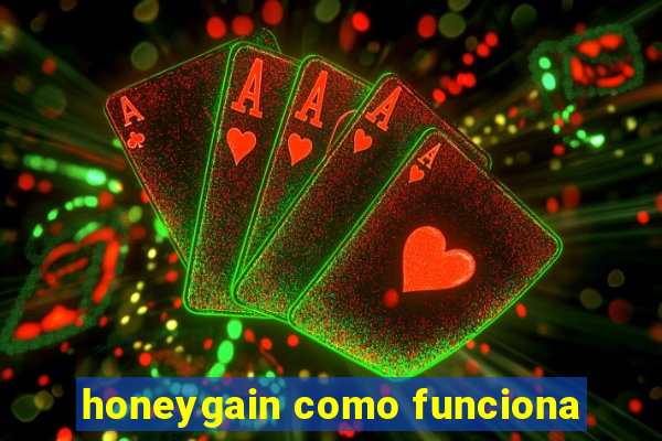 honeygain como funciona