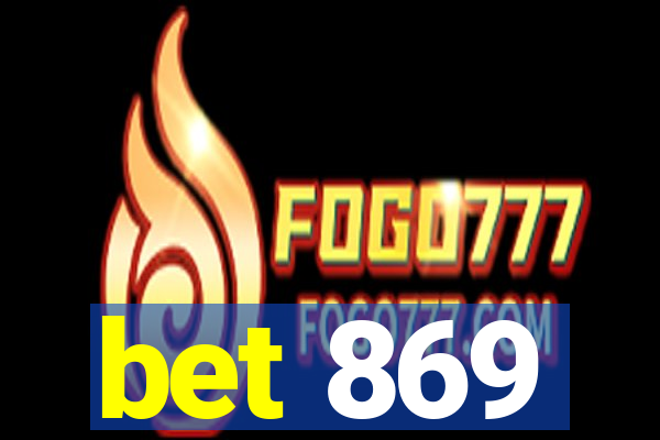 bet 869