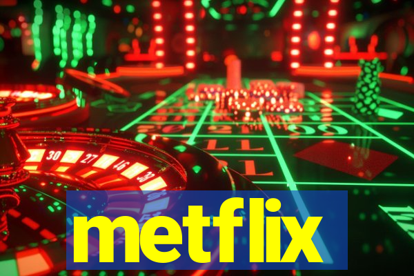 metflix