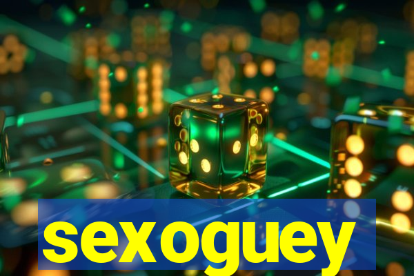 sexoguey