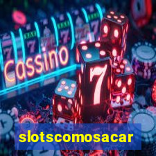 slotscomosacar