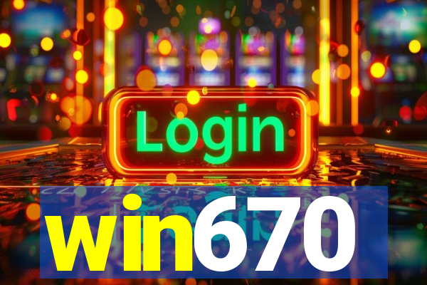 win670