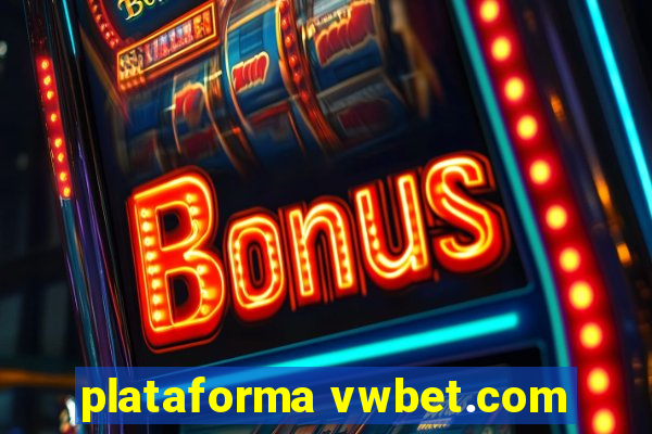 plataforma vwbet.com