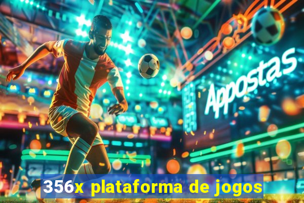 356x plataforma de jogos