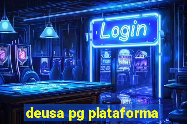 deusa pg plataforma