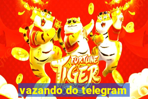 vazando do telegram