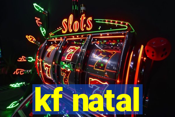 kf natal