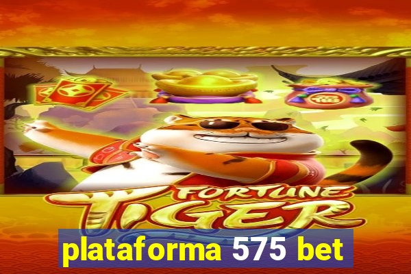 plataforma 575 bet