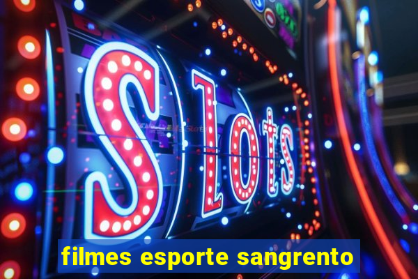 filmes esporte sangrento