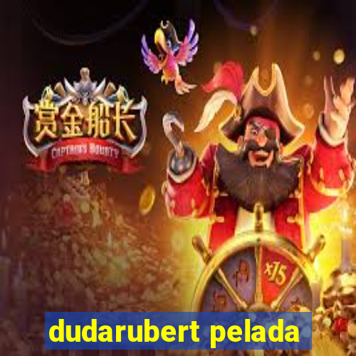 dudarubert pelada