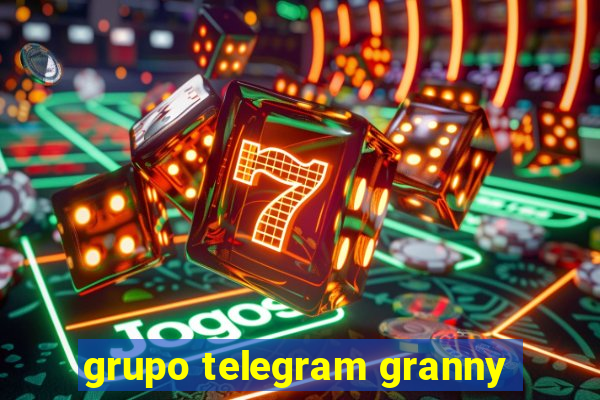 grupo telegram granny