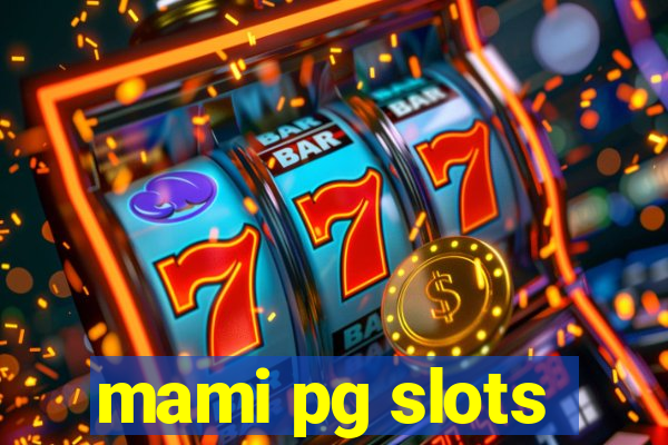 mami pg slots