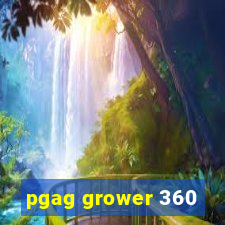 pgag grower 360