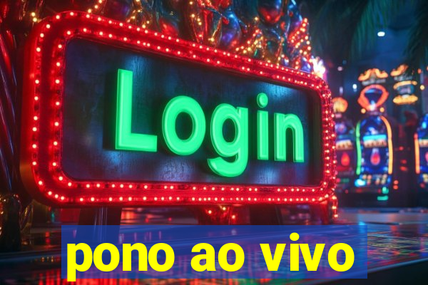 pono ao vivo