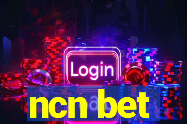 ncn bet