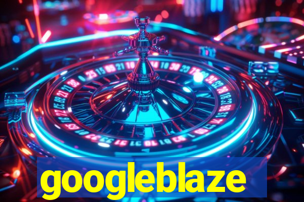 googleblaze