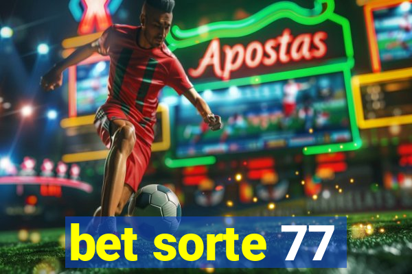 bet sorte 77