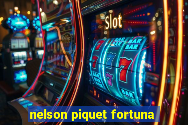 nelson piquet fortuna