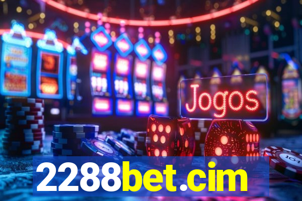 2288bet.cim