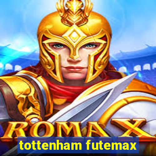 tottenham futemax