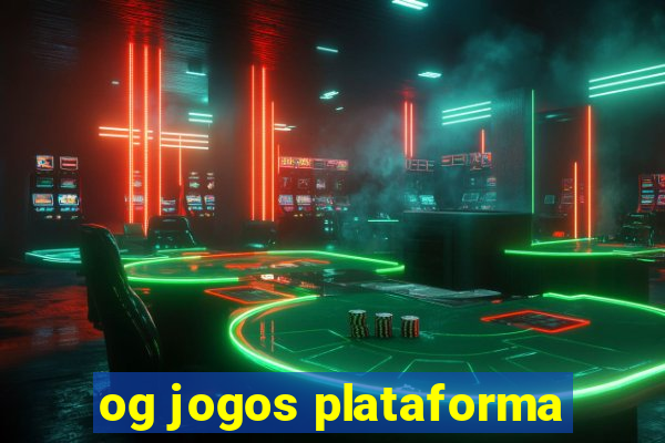 og jogos plataforma