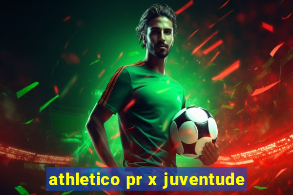 athletico pr x juventude