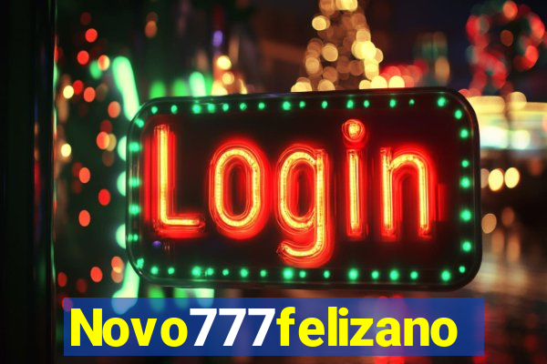 Novo777felizano