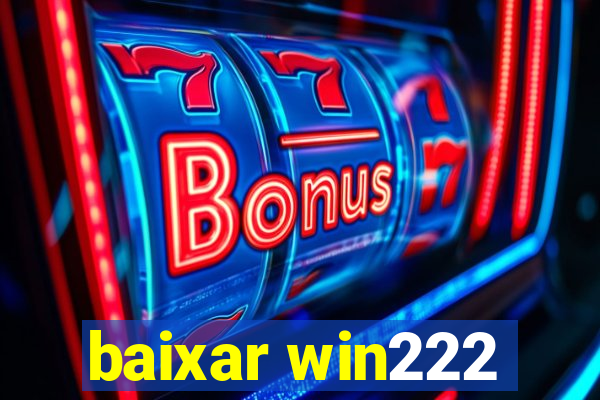 baixar win222