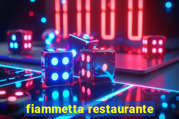 fiammetta restaurante