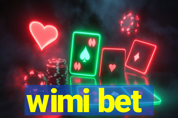 wimi bet