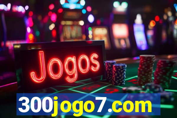 300jogo7.com