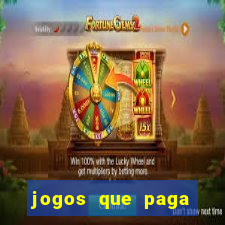 jogos que paga dinheiro de verdade