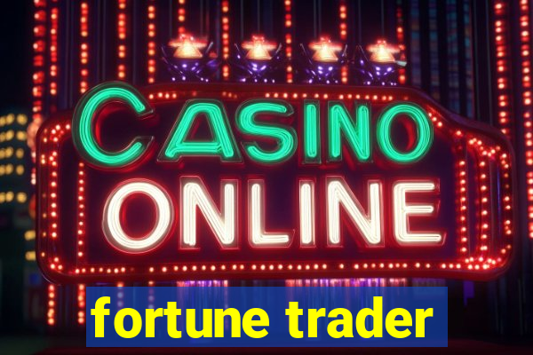 fortune trader