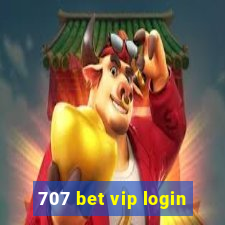 707 bet vip login