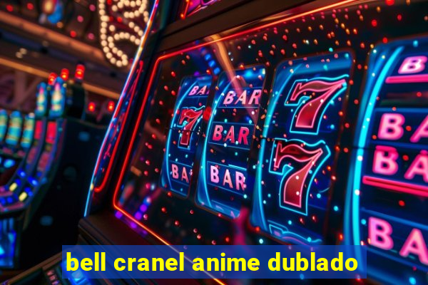 bell cranel anime dublado