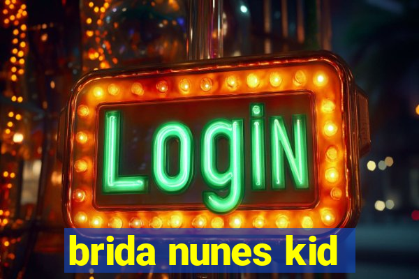 brida nunes kid