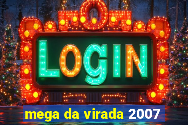 mega da virada 2007