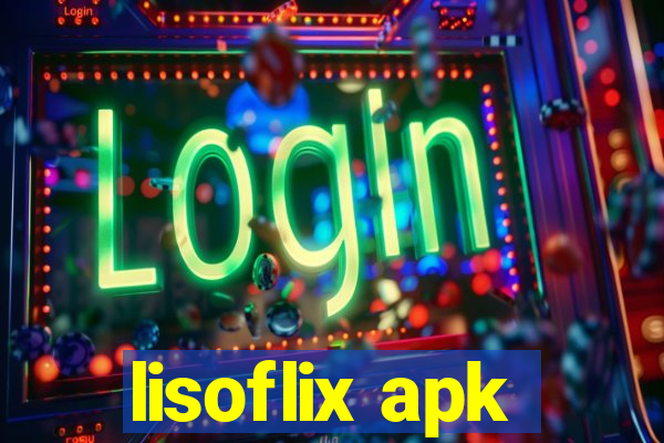 lisoflix apk