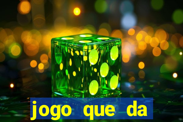 jogo que da dinheiro de verdade sem precisar depositar