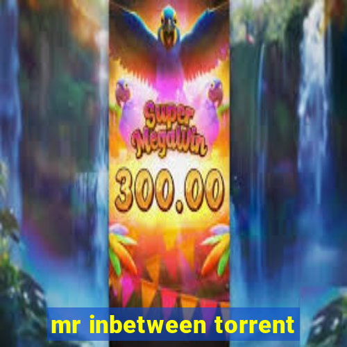 mr inbetween torrent