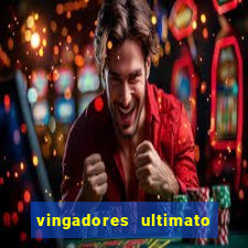 vingadores ultimato assistir dublado