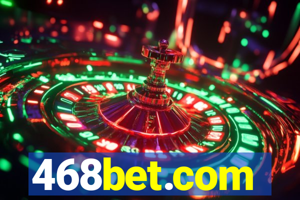 468bet.com