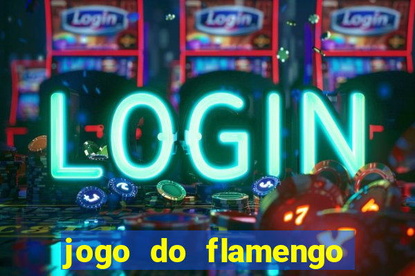 jogo do flamengo rede canais