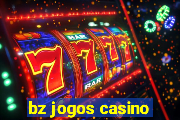 bz jogos casino