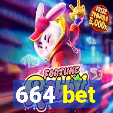 664 bet